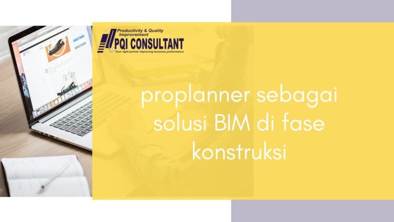 proplanner sebagai solusi BIM di fase konstruksi