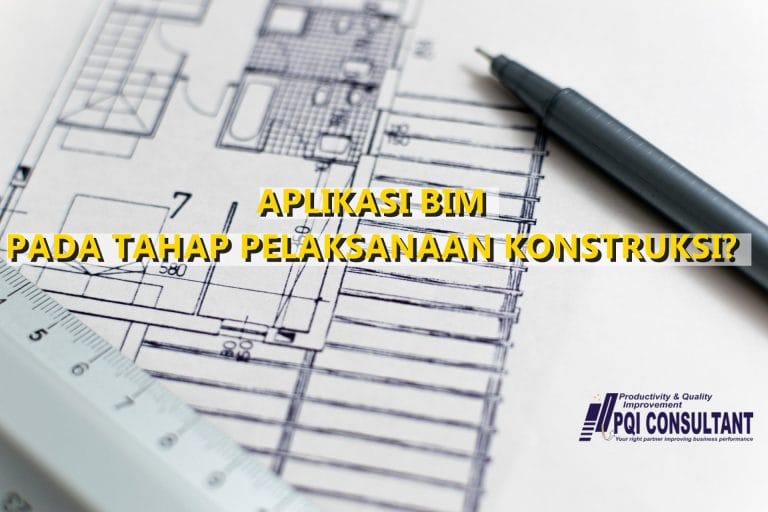 Aplikasi Bim Pada Tahap Pelaksanaan Konstruksi?